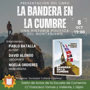 "LA BANDERA EN LA CUMBRE" Una historia política del alpinismo