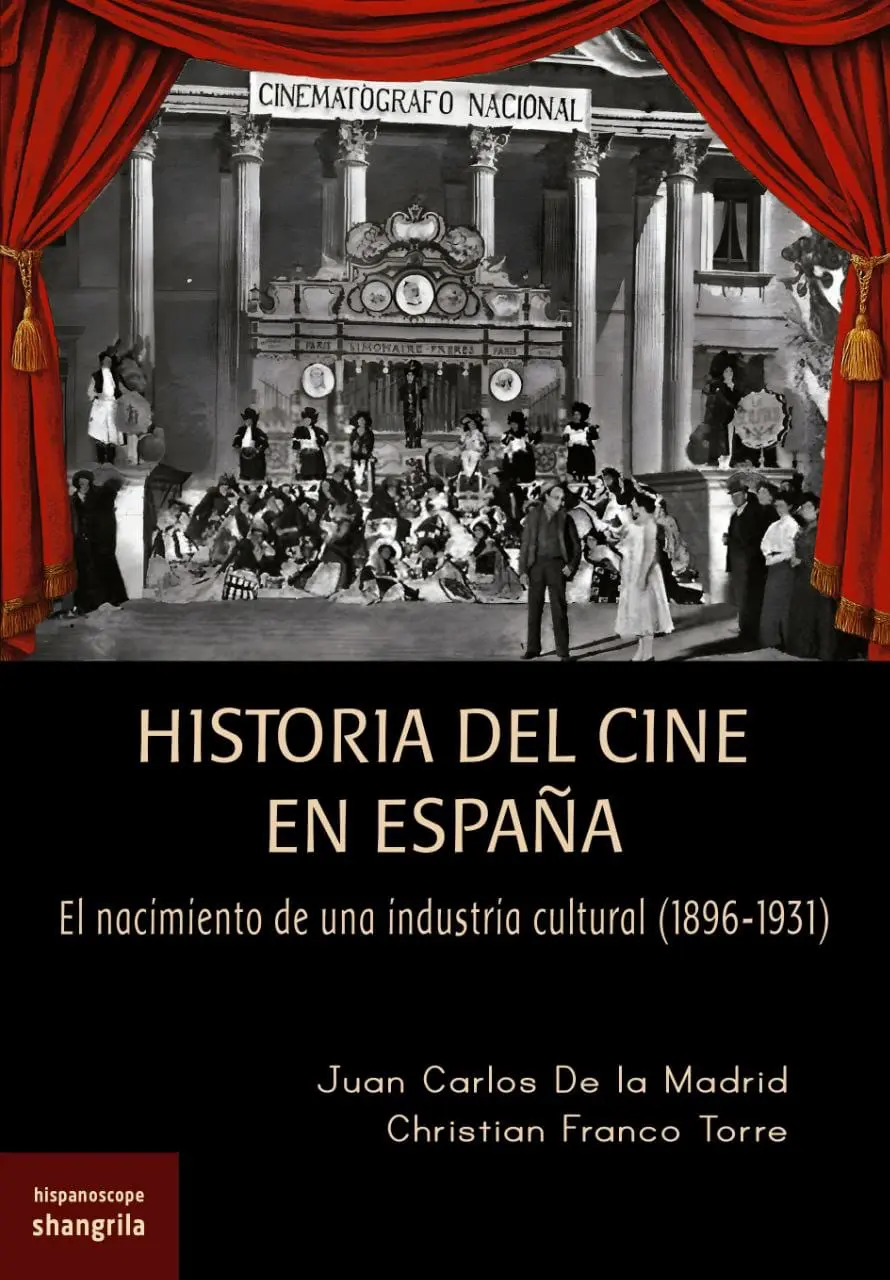Presentación del libro HISTORIA DEL CINE EN ESPAÑA. El nacimiento de una industria cultural (1896-1931)